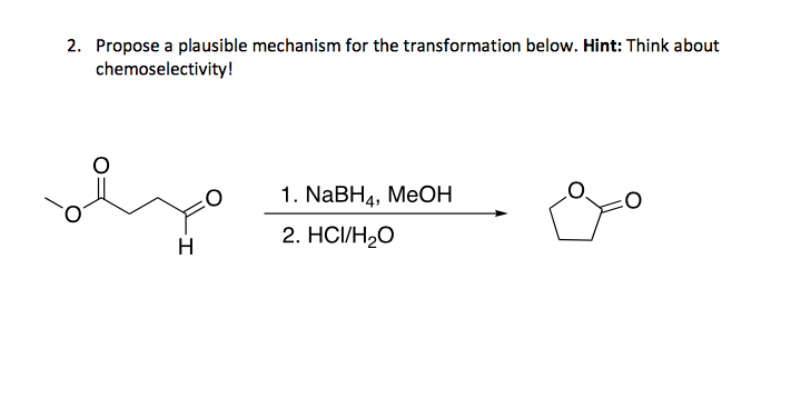 Solved Propose a plausible mechanism for the transformation | Chegg.com ...