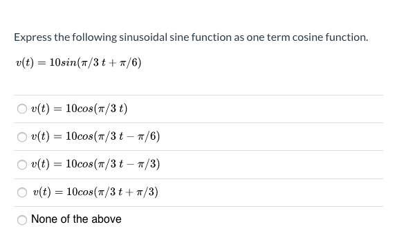 Solved Express the following sinusoidal sine function as one | Chegg.com