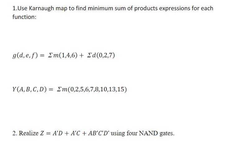 Solved 1.Use Karnaugh Map To Find Minimum Sum Of Products | Chegg.com