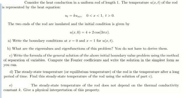 Solved Consider the heat conduction in a uniform rod of | Chegg.com