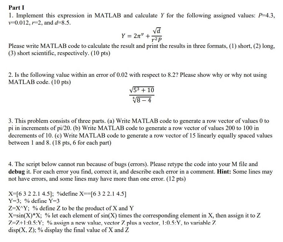 Solved Part I 1. Implement this expression in MATLAB and Chegg