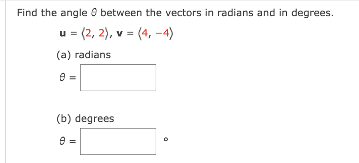 Solved Find The Angle θ Between The Vectors In Radians And 4914