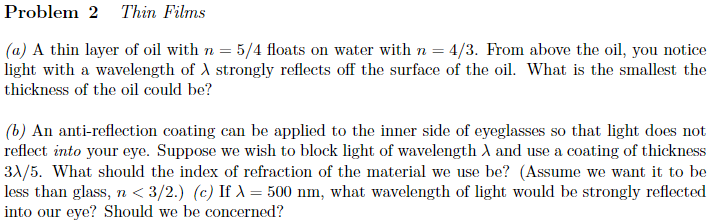 Solved (a) A thin layer of oil with n=5/4 floats on water | Chegg.com
