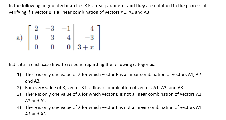 Solved In the following augmented matrices X is a real | Chegg.com