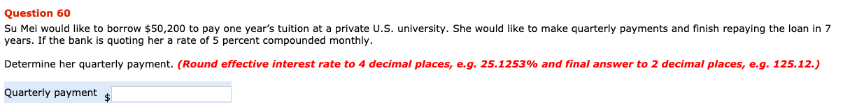 Solved Question 60 Su Mei Would Like To Borrow 50 200 To Chegg Com