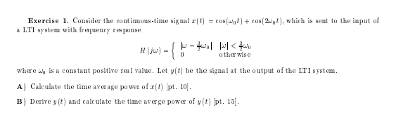 Solved = Exercise 1. Consider the continuous-time signal (t) | Chegg.com