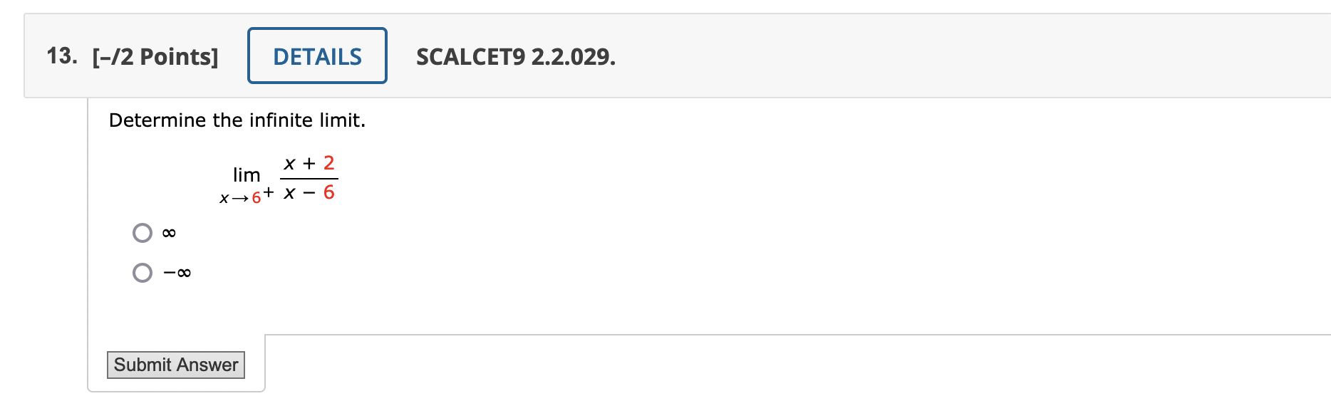 Solved Determine The Infinite Limit. Limx→6+x−6x+2 ∞ | Chegg.com