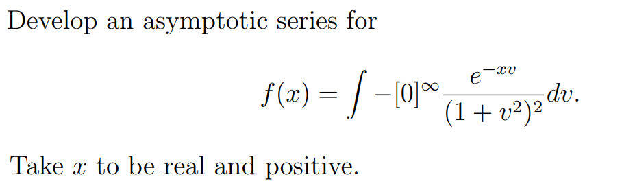 Solved Develop an asymptotic series for | Chegg.com