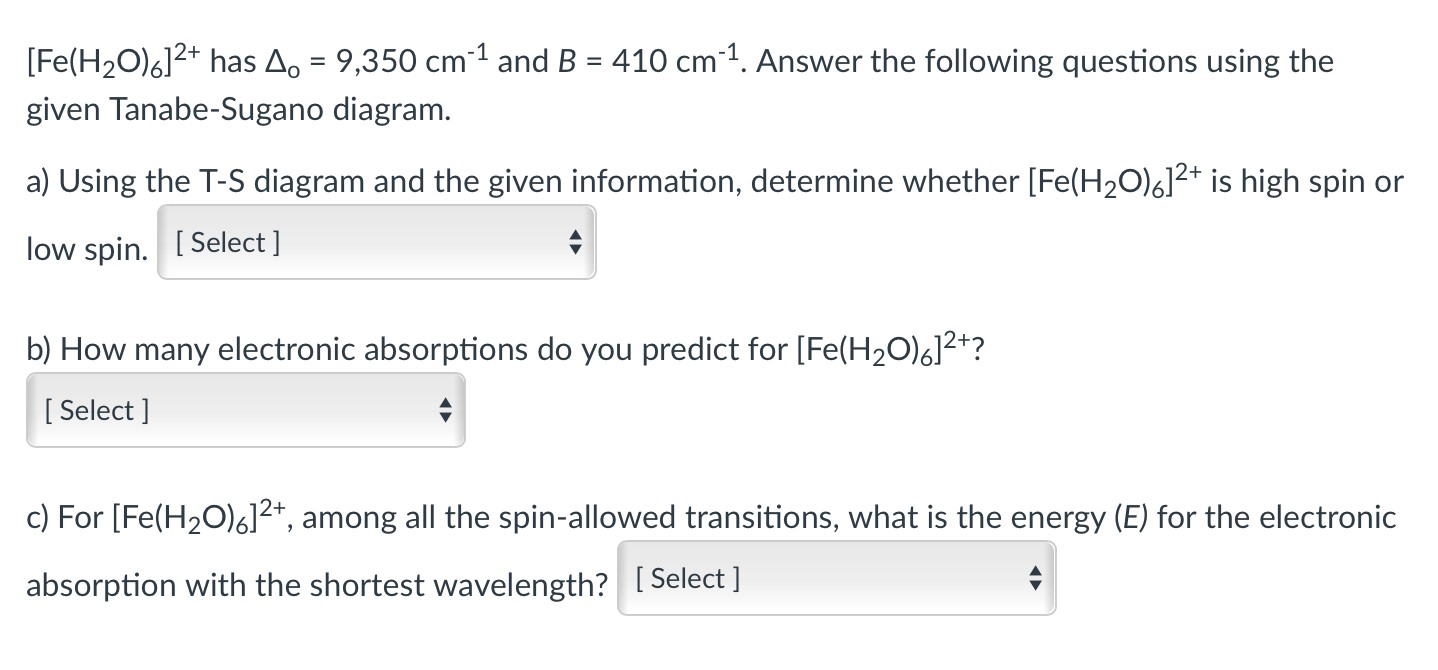 Solved [Fe(H20)6]2+ has 4. = 9,350 cm-1 and B = 410 cm-1. | Chegg.com