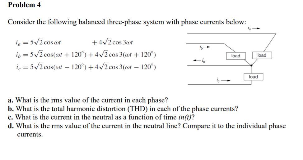Solved Problem 4 Consider the following balanced three-phase | Chegg.com