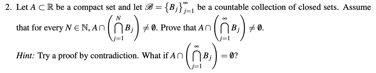 Solved Let AsubR Be A Compact Set And Let B={Bj}j=1∞ ﻿be A | Chegg.com