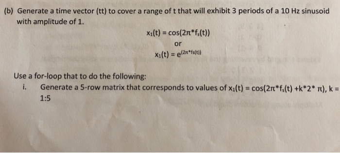Solved (b) Generate a time vector (tt) to cover a range of t | Chegg.com