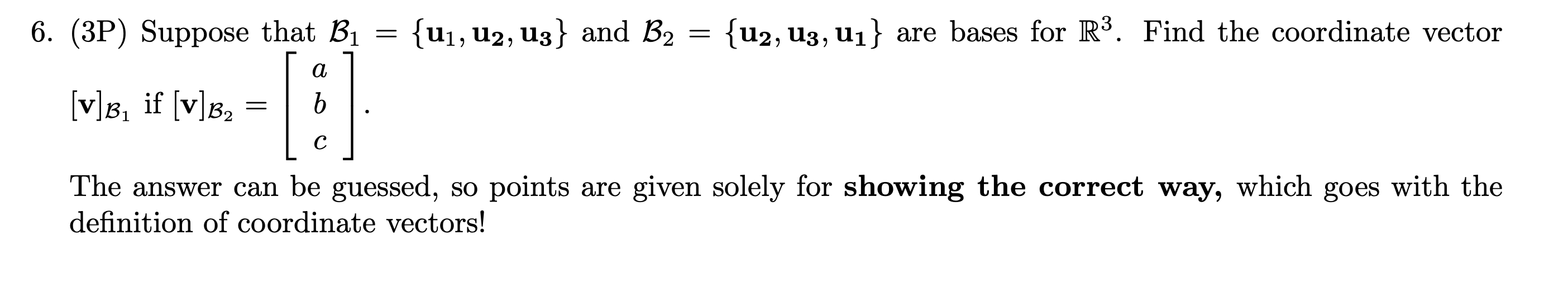 Solved 6. (3P) Suppose that Bi = {uj, U2, U3} and B2 = {U2, | Chegg.com