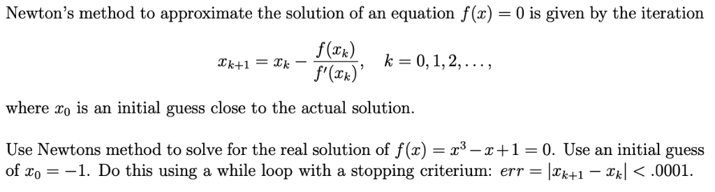 Solved Newton's method to approximate the solution of an | Chegg.com