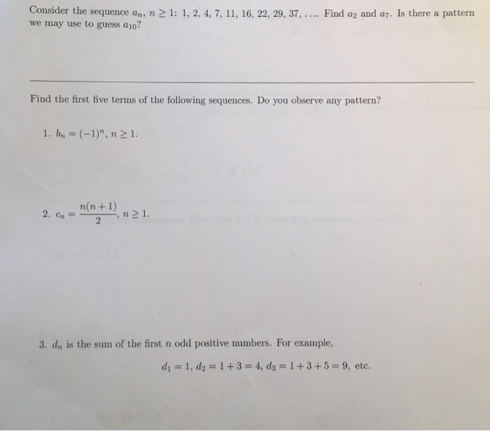 Solved Consider the sequence an, n 21: 1, 2,4, 7, 11, 16, | Chegg.com