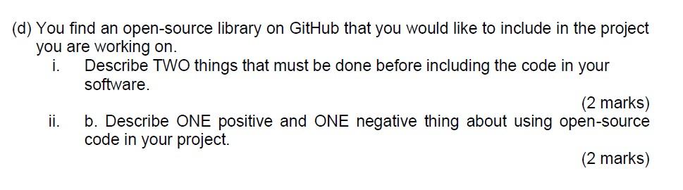Solved (d) You Find An Open-source Library On GitHub That | Chegg.com