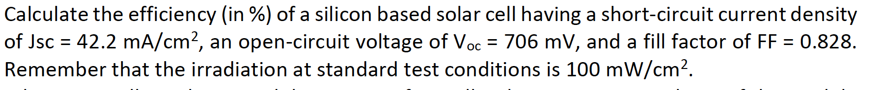 Solved Calculate the efficiency (in %) of a silicon based | Chegg.com