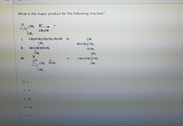 Solved What is the major product for the following reaction? | Chegg.com
