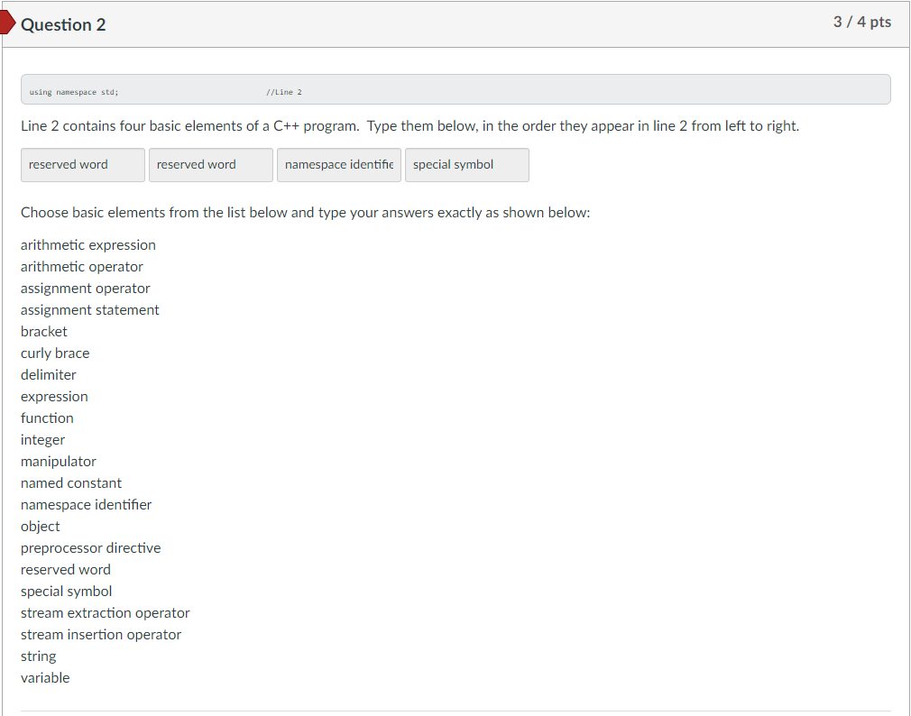 Solved Line 2 contains four basic elements of a C++ program. | Chegg.com
