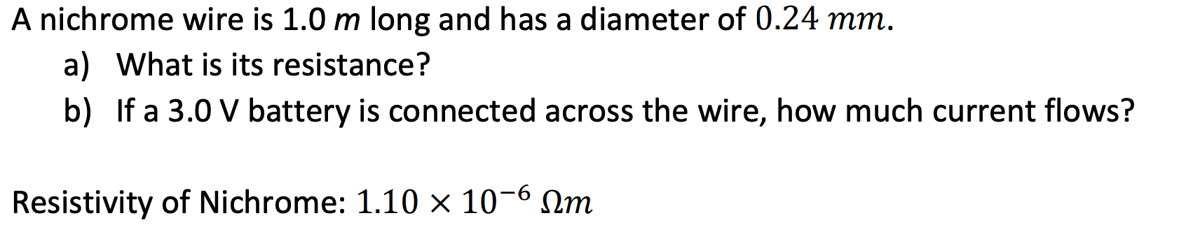 Solved A nichrome wire is 1.0 m long and has a diameter of | Chegg.com