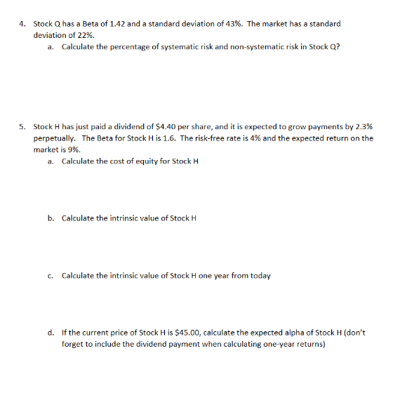 4. Stock Q has a Beta of 1.42 and a standard