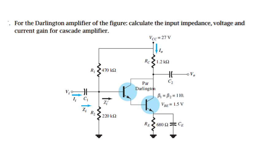 Solved : For the Darlington amplifier of the figure: | Chegg.com