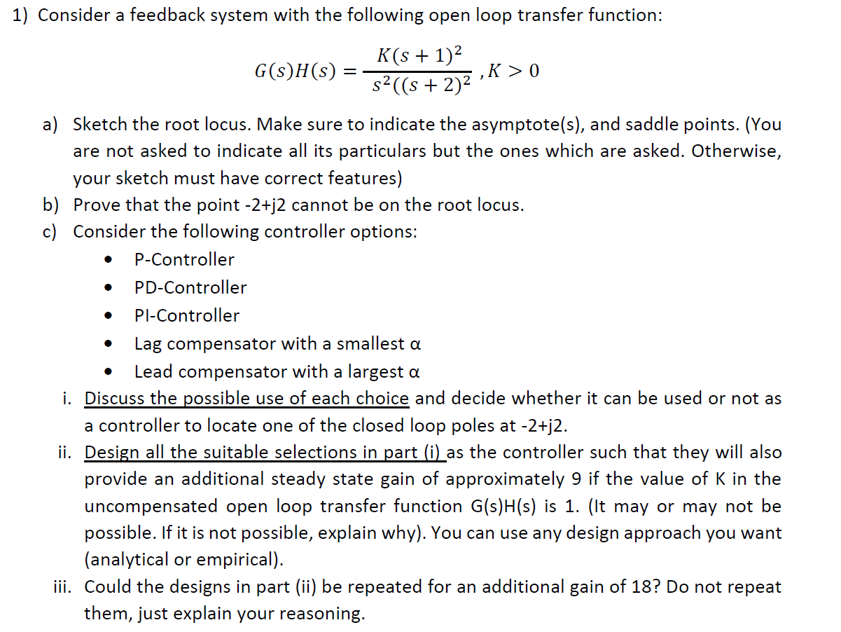 Solved 1) Consider a feedback system with the following open | Chegg.com