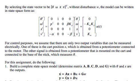 State Vector Equation Solved By selecting the state vector to be [θ ω x u)