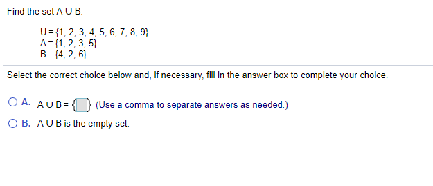 Solved Find the set AUB. U= {1, 2, 3, 4, 5, 6, 7, 8, 9) A = | Chegg.com