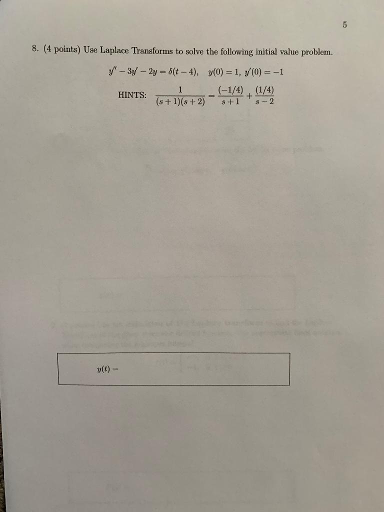 Solved 5 8. (4 Points) Use Laplace Transforms To Solve The | Chegg.com