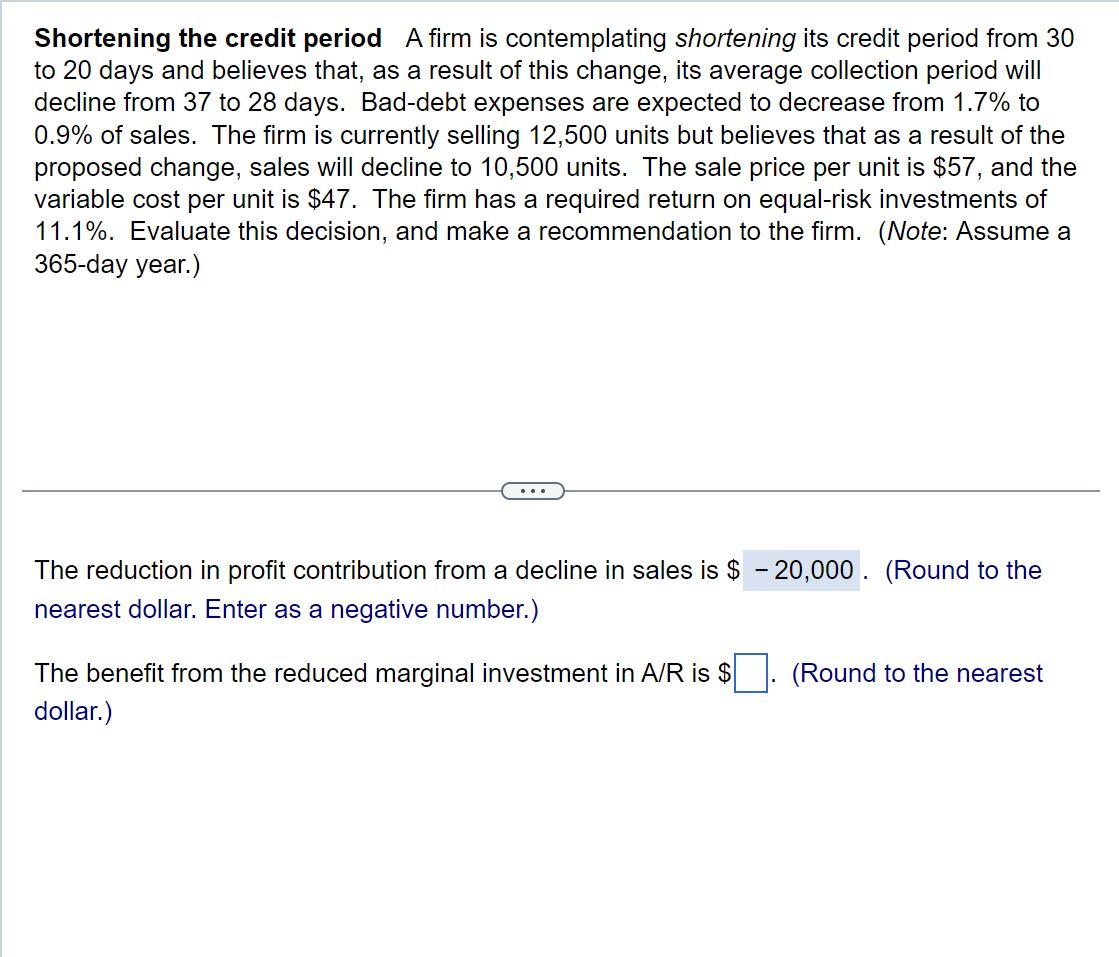Solved Shortening the credit period A firm is contemplating
