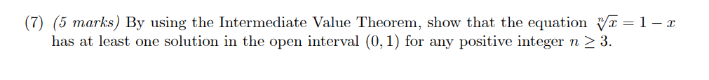 Solved (7) (5 marks) By using the Intermediate Value | Chegg.com