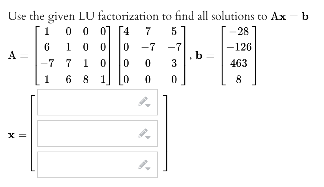 Solved Use the given LU factorization to find all solutions | Chegg.com