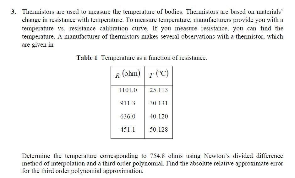 Solved 3. Thermistors are used to measure the temperature of