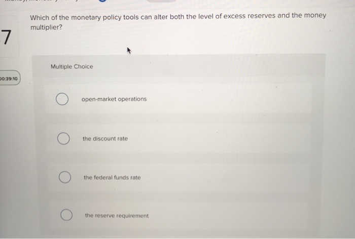 Solved Which of the monetary policy tools can alter both the | Chegg.com