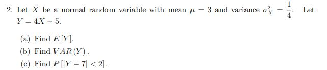 Solved Let 2. Let X be a normal random variable with mean j | Chegg.com