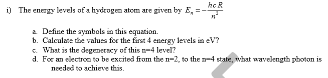 Solved hcR i) The energy levels of a hydrogen atom are given | Chegg.com