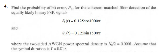 Solved 4. Find the probability of bit error. Pg, for the | Chegg.com