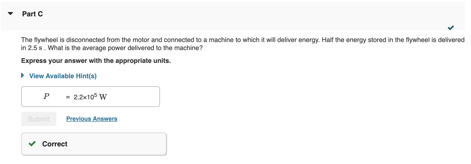 Solved Flywheels are large, massive wheels used to store