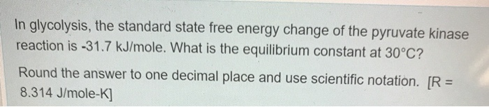 Solved In glycolysis, the standard state free energy change | Chegg.com