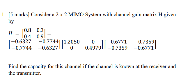 Solved 1. [5 marks] Consider a 2 x 2 MIMO System with | Chegg.com