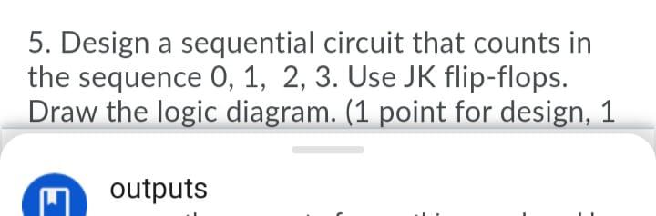 Solved 5. Design A Sequential Circuit That Counts In The | Chegg.com