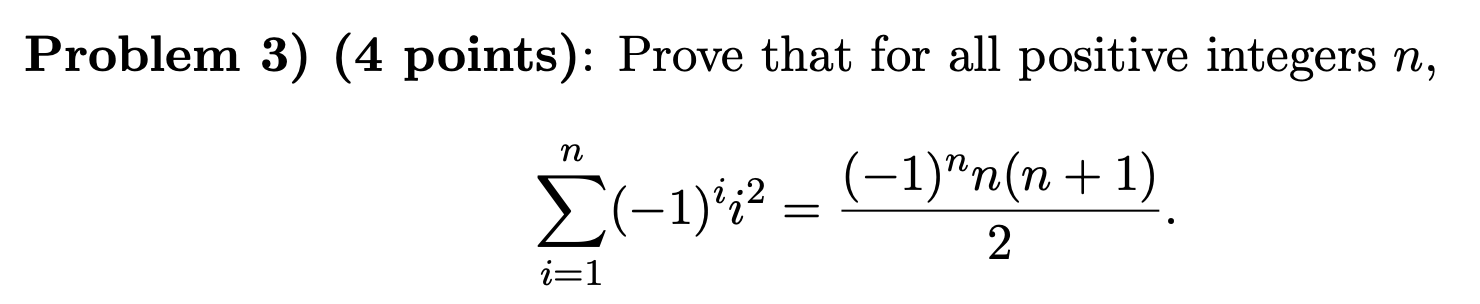Solved Problem 3) (4 points): Prove that for all positive | Chegg.com