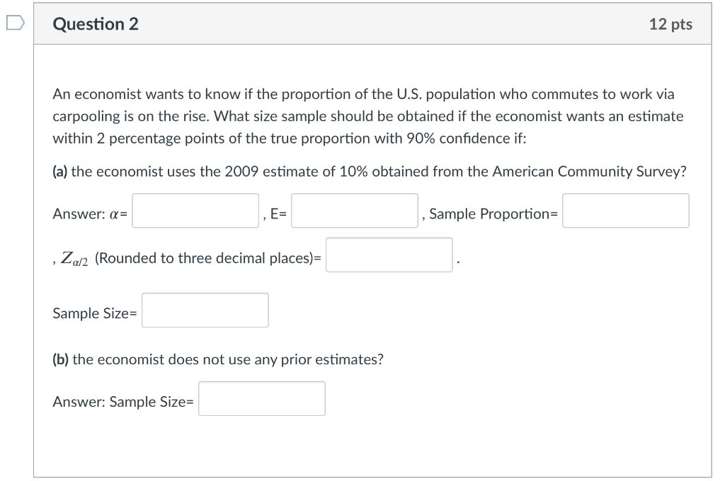 Solved Question 2 12 pts An economist wants to know if the | Chegg.com