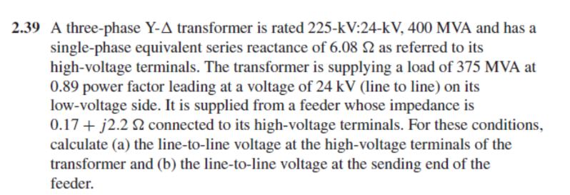 Solved 2.39 A three-phase Y-A transformer is rated | Chegg.com