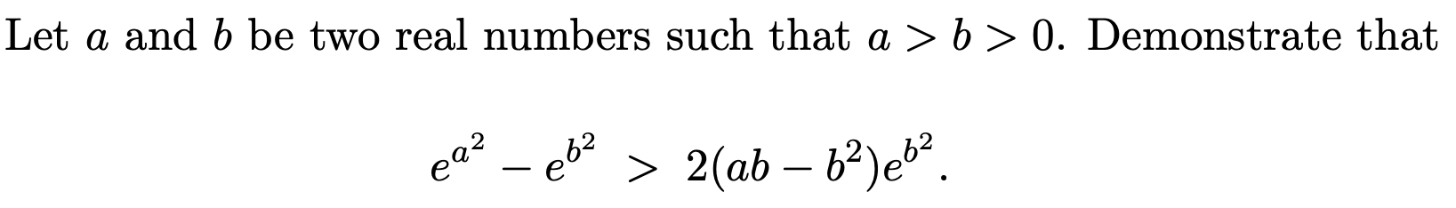 Solved Let A And B Be Two Real Numbers Such That A > B>0. | Chegg.com