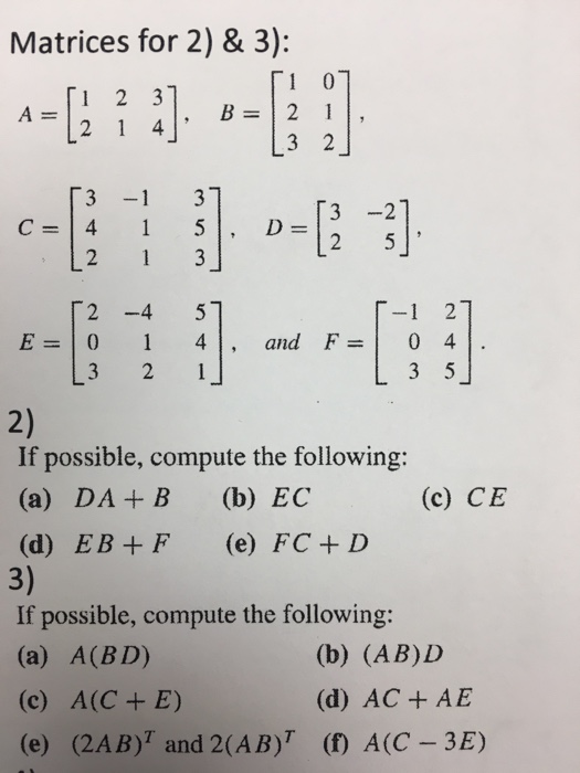 Solved A = [1 2 3 2 1 4], B = [1 0 2 1 3 2] C = [3 -1 3 | Chegg.com