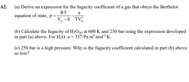 Solved A2. (a) Derive an expression for the fugacity | Chegg.com