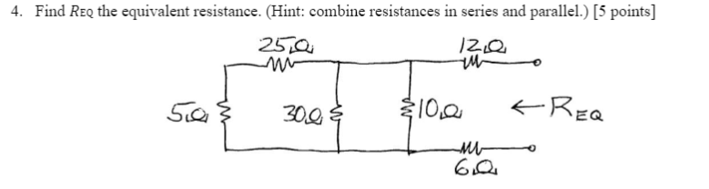 Solved 4. Find REQ the equivalent resistance. (Hint: combine | Chegg.com