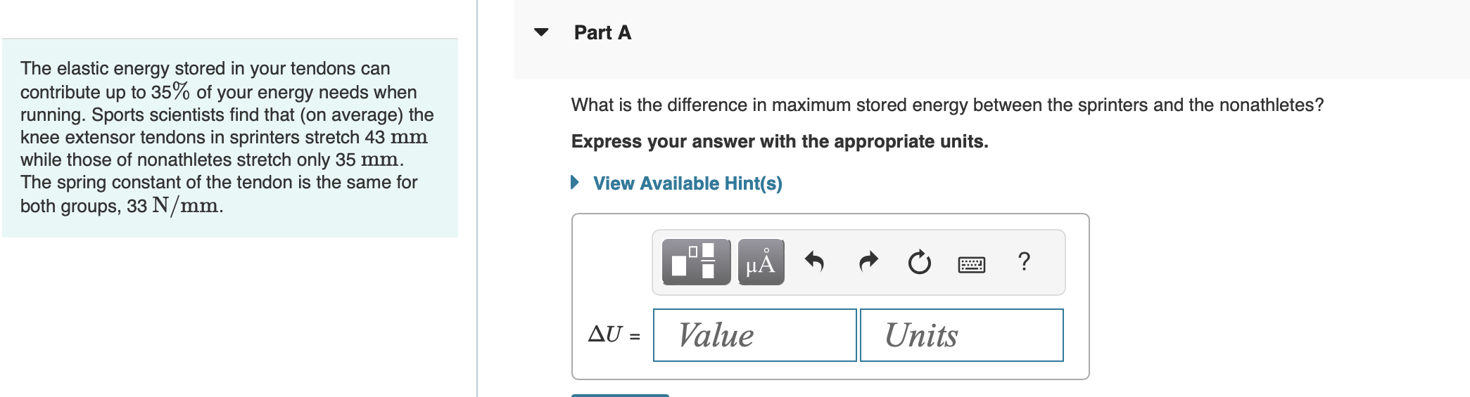 Solved The elastic energy stored in your tendons can | Chegg.com